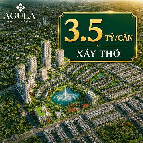 The AGULA 3.5 tỷ/căn xây thô